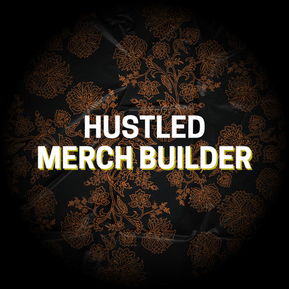 Hustled Merch Builder